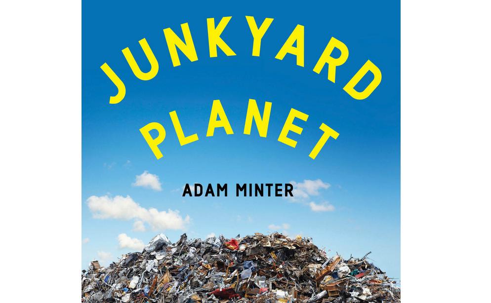 Junkyard Planet, by Adam Minter