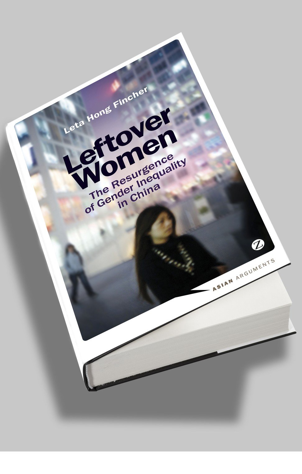 Leftover Women: The Resurgence of Gender Inequality in China by Leta Hong Fincher.