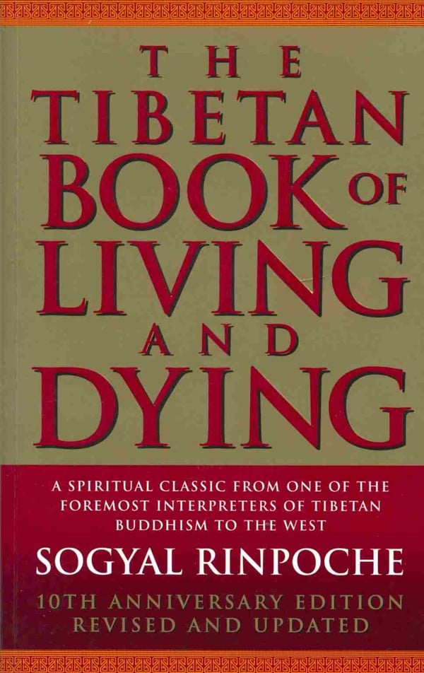 The Tibetan Book of Living and Dying by Sogyal Rinpoche