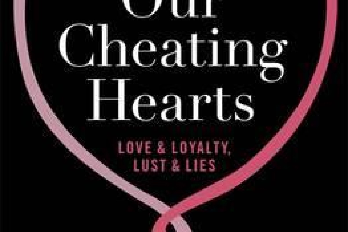 Book Review Our Cheating Hearts South China Morning Post Book Review Our Cheating Hearts South China Morning Post