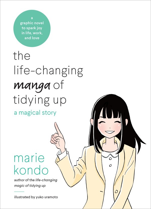 Book Review The Life Changing Manga Of Tidying Up By Marie Kondo Teaches The Japanese Art Of Decluttering Comic Book Style South China Morning Post