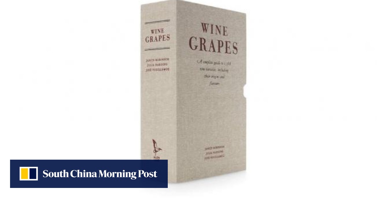 Book review Wine Grapes by Jancis Robinson South China Morning Post