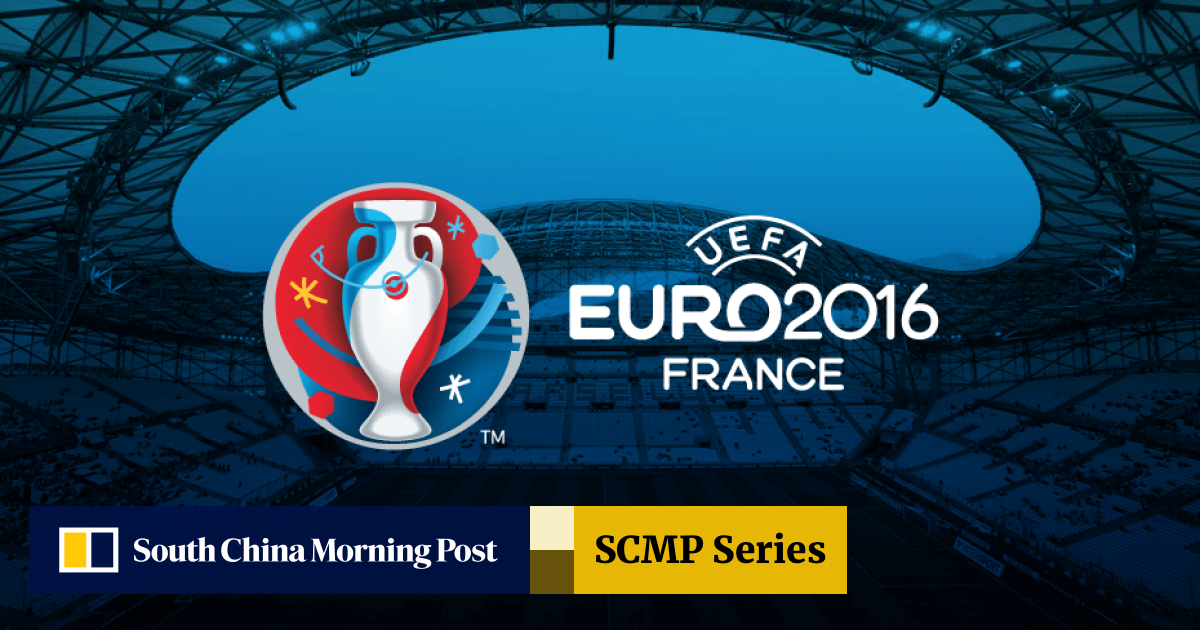 Euro 16 Teams South China Morning Post