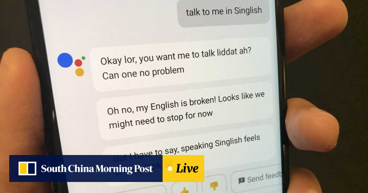 Google Assistant Can Now Catch The Singaporean English Accent And Speak Some Singlish South China Morning Post Google Assistant Can Now Catch The Singaporean English Accent And Speak Some Singlish South China Morning Post
